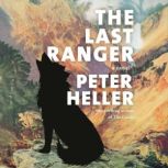 The Last Ranger, Peter Heller