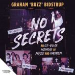No Secrets An Ozrock memoir of musi..., Graham Bidstrup