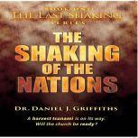 The Shaking of the Nations, D.Min., Daniel J. Griffiths