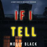 If I Tell A Ruby Hunter FBI Suspense..., Molly Black