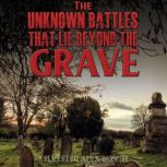 The Unknown Battles That Lie Beyond t..., Sylvester Alex Bosch