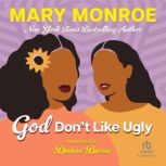 God Don't Like Ugly, Mary Monroe