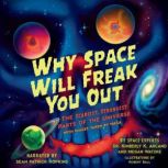 Why Space Will Freak You Out, Kimberly K. Arcand