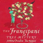 The Frangipani Tree Mystery, Ovidia Yu