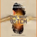 One Way Witch, Nnedi Okorafor