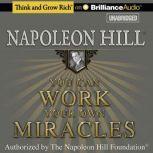 You Can Work Your Own Miracles, Napoleon Hill