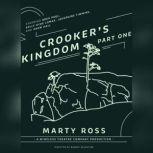 Crookers Kingdom, Part One, Marty Ross
