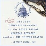The 2020 Commission Report on the Nor..., Jeffrey Lewis