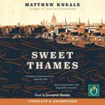 Sweet Thames, Matthew Kneale