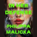 In Her Defense, Philippa Malicka