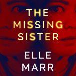 The Missing Sister, Elle Marr