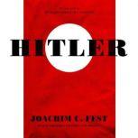 Hitler, Joachim C. Fest