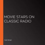 Movie Stars on Classic Radio, Carl Amari