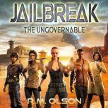 Jailbreak A space opera adventure, R.M. Olson