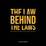 The Law Behind The Laws, Dr.Daniel Kouakou