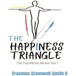 The Happiness Triangle, Erasmus CromwellSmith II