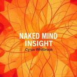 Naked Mind Insight, Cyrus Whitbrook