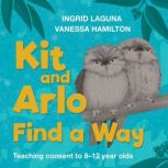 Kit and Arlo Find A Way, Ingrid Laguna