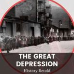 The Great Depression, History Retold