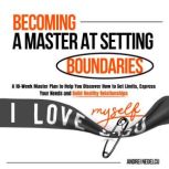 Becoming a Master at Setting Boundari..., Andrei Nedelcu