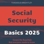 Social Security Basics, Thaddeus Knightley