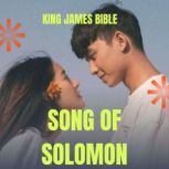 Song of Solomon  King James Bible, Anonymous