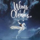 Wings of Olympus: The Colt of the Clouds, Kallie George