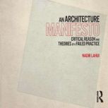 An Architecture Manifesto, Nadir Lahiji