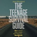 The Teenage Survival Guide, Jason Woodward