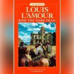 Ride the Dark Trail, Louis L'Amour
