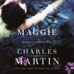 Maggie, Charles Martin