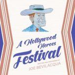 A Hollywood Heroes Festival, Joe Bevilacqua
