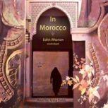 In Morocco, Edith Wharton