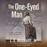 The OneEyed Man, Jr. Modesitt