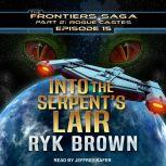 Into the Serpents Lair, Ryk Brown