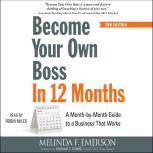 Become Your Own Boss in 12 Months, Melinda F Emerson