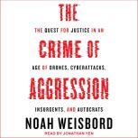 The Crime of Aggression, Noah Weisbord