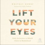 Lift Your Eyes, Whitney Newby