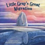 Little Gray's Great Migration, Marta Lindsey