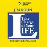 Take Charge of Your Life, Jim Rohn