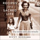 Recipes for a Sacred Life, Rivvy Neshama