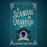 A Scandal in Mayfair, Katharine Schellman