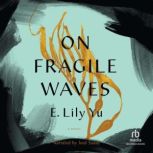 On Fragile Waves, E. Lily Yu
