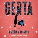 Gerta, Katerina Tuckova