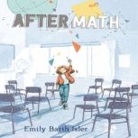 AfterMath, Emily Barth Isler