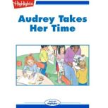Audrey Takes Her Time, Katie McAllaster Weaver