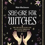 Self Care for Witches, Blair Blackmore