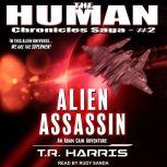 Alien Assassin, T.R. Harris