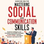 Mastering Social And Communication Sk..., Harrison Walton