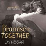 The Promise of Together, Jay Hogan